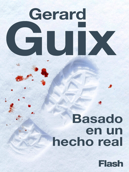 Title details for Basado en un hecho real by Gerard Guix - Wait list